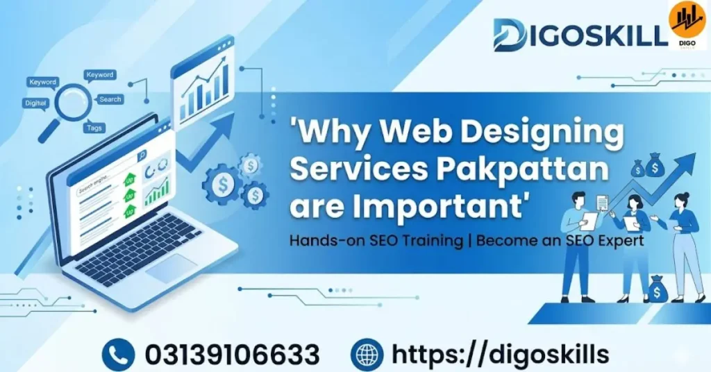 Why Web Designing Services Pakpattan are Important